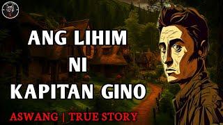 ANG LIHIM NI KAPITAN GINO | Kwentong Aswang | True Story