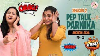 Pep Talk with Parnika Ft Anchor Lasya | Parnika Talk Show Episode - 3 | Season -2