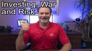 Investing, War and Risk