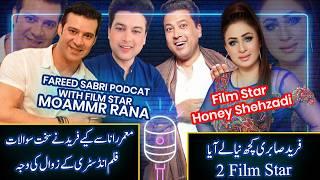 Podcast With 2 Legendary Super Stars Moammar Rana And Honey Shehzadi | Fareed Sabri Official 