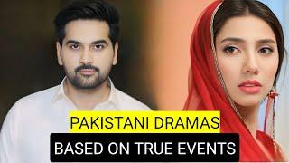 Top 10 Pakistani Dramas Based On True Events