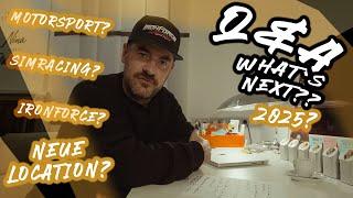 QNA | WHAT`S NEXT 2025 ? | MOTORSPORT | NEUE LOCATION | PROJEKTE | FAN-NÄHE  | RING POLICE