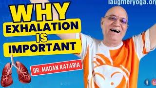 Transform Your Laughter Yoga Experience: Learn the Importance of Exhalation from Dr. Madan Kataria!