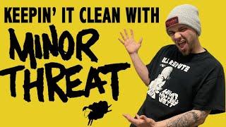 Keepin' it Clean with Minor Threat
