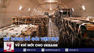 Mỹ công bố gói viện trợ vũ khí mới cho Ukraine - Tin thế giới - VNEWS