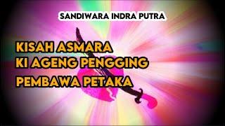 KISAH ASMARA KI AGENG PENGGING PEMBAWA PETAKA || SANDIWARA INDRA PUTRA || Syekh Siti Jenar Gugur