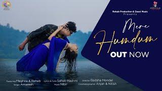 Mere Humdum ( Official Song ) | Meghna & Rehab | Amaresh | Saheb Hashmi | Zeest Music