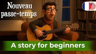 START LEARNING FRENCH EASILY with Short Story (New hobby)