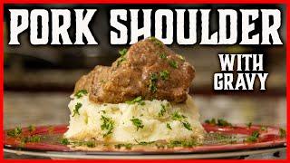 Slow Cooker Pork Shoulder on Stove Recipe w/ Onion Gravy & Mashed Pots