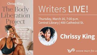 Writers LIVE! Chrissy King, The Body Liberation Project