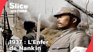 Le Massacre de Nankin : La Guerre Totale du Japon en Chine | SLICE HISTOIRE | DOC COMPLET