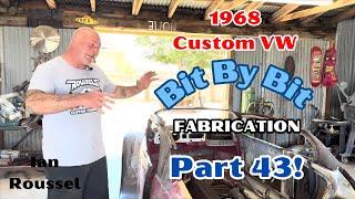 Part 43! 1968 VW Radical Custom Ian Roussel Shows The Tedious Side Of Car Customization FABRICATION