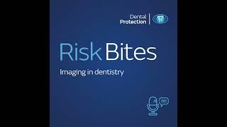 RiskBites: Imaging in dentistry