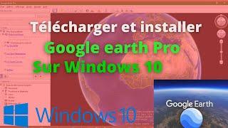 Télécharger et installer Google Earth pro sur Windows