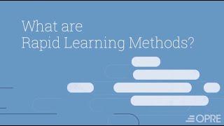 What are Rapid Learning Methods?