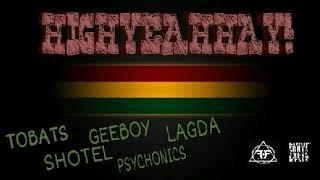 Highyeahhay - Tobats, Shotel, Geeboy, Psychonics, Lagda