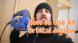 What Is An Orbital Jigsaw? | Tips & Tricks For Using A JigSaw 2020 | Woodworking Shop Tips