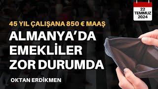 Almanya'da emekli maaşları için referandum çağrısı - 22 Temmuz 2024 Oktan Erdikmen