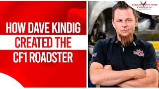 How Dave Kindig Created The CF1 Roadster | Dave Kindig Interview CORVETTE TODAY #232