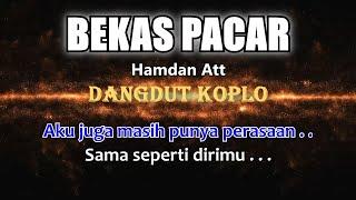 BEKAS PACAR - Hamdan Att - Karaoke dangdut koplo (COVER) KORG Pa3X