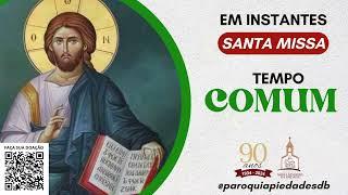 SANTA MISSA ao vivo - 01.07.24 - 17:00h