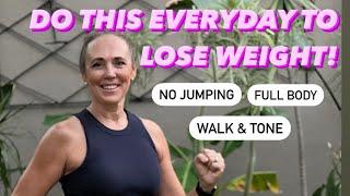 DO THIS EVERYDAY TO LOSE WEIGHT - WALK & TONE - NO JUMPING - Michelle Wilson Workouts