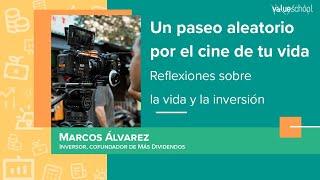 Un paseo aleatorio por el cine de tu vida. Reflexiones sobre la vida y la inversión - Value School