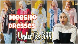 Meesho Dresses Haul || Under Rs 399/-|| അടിപൊളി Sets /Gowns/Tops || Meesho modest fashion haul