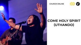 Come Holy Spirit (Uthando) by Worship Central - Victory Church Jbay