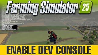 Enabling the developer console in Farming Simulator 25 - FS25 Tutorial - PC Only