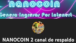 Gana 1000$ gratis en este nuevo canal nanocoin 2 respaldo 