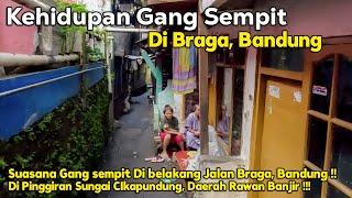 Kehidupan Di Gang Sempit di Belakang Braga, Bandung, Jawa Barat