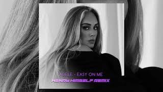 Adele - Easy On Me (Henry Himself Remix)