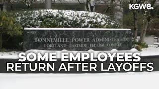 Bonneville Power Administration brings back some federal employees after layoffs