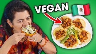 Mexican Moms Try VEGAN Mexican Food!