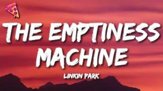 Linkin Park - The Emptiness Machine (Lyrics)