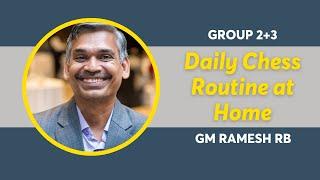 "Daily Chess Routine at home" by GM Ramesh RB