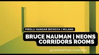 Bruce NAUMAN! Check out his CORRIDORS, Rooms and NEON LIGHTS!