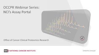 NCI OCCPR Webinar: Proteomic Assay Portal