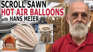 Scroll Sawn Hot Air Balloons with Hans Meier