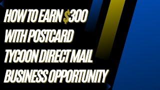 How To Earn $300 With Postcard Tycoon Direct Mail Opportunity| Work From Home| Make Money Online