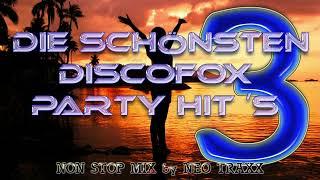 Die schönsten Discofox & Party Hits    Vol.3   non stop mixed