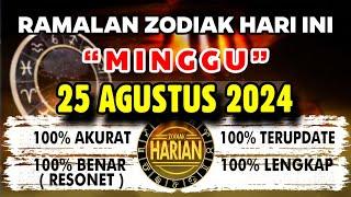 RAMALAN ZODIAK HARI INI MINGGU 25 AGUSTUS 2024 LENGKAP DAN AKURAT