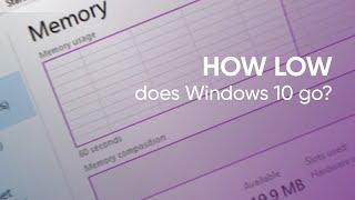 How little RAM does Windows 10 need? Trying Windows 10 with low amounts of RAM.