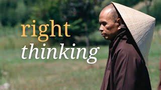 Right Thinking | Teaching by Thich Nhat Hanh | #mindfulness