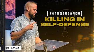 What Does God Say About Killing In Self-defense?