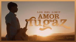 Amor Fugaz - (Video Oficial) - Los Del Limit - DEL Records 2021