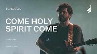 Come Holy Spirit Come (Spontaneous) - Josh Baldwin | Moment