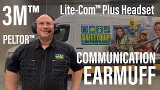 3M™ PELTOR™ Lite-Com™ Plus Headset. Communication Earmuff. SafetyQuip Review