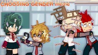 Choosing gender meme || Bnha-Mha|| BakuDeku|| Gacha Trend || og?? || Fem! Deku AU